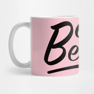 Be Better Mug
